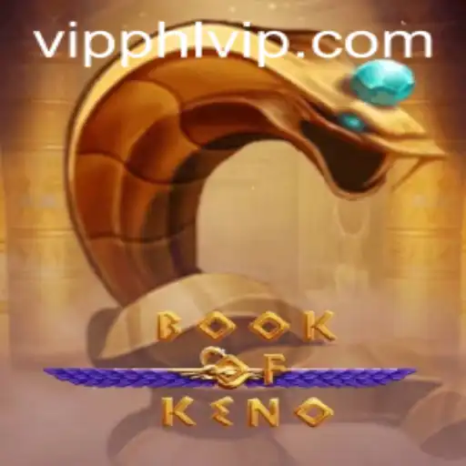 Discovering the Excitement of BookOfKeno with Phlvip