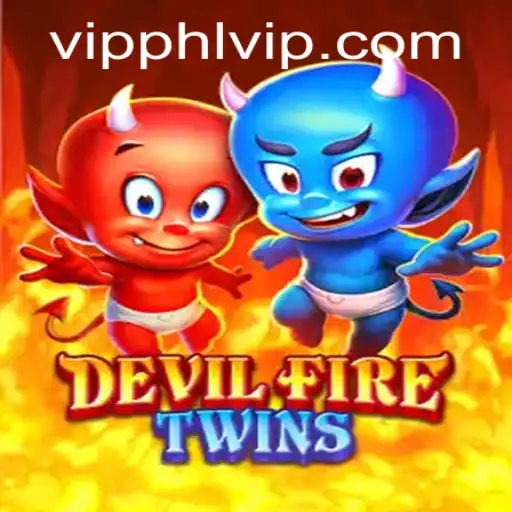 Exploring DevilFireTwins: A New Gaming Phenomenon with a Twist of Phlvip